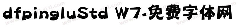 dfpingluStd W7字体转换